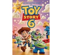 The Enchanted Story Of Toy Story 6