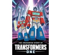 The Enchanted Story Of Transformers One