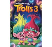 The Enchanted Story Of Trolls 3