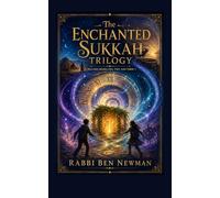 The Enchanted Sukkah Trilogy: Includes Books, One, Two, and Three