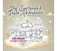 The Enchanted Table Adventures Coloring Book: The Golden Yam and the Cracked Shell