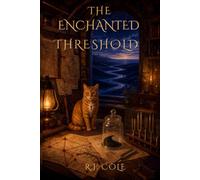 The Enchanted Threshold: A Cozy Fantasy of a Magical Workshop, Found Family, and a Clever Cat: 4 (The Thornhaven Series)