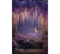 The Enchanted Wisteria Journal: Glowing Trellis of Blossoms | A Magical Notebook for Writing, Dreams & Daily Reflections