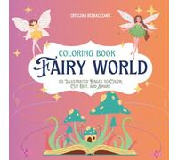 The Enchanted World of Fairies: Coloring Book for Adults and Teens: 50 Pages of Fantasy Illustrations, Forest Creatures, and Magical Landscapes - Officina dei Racconti