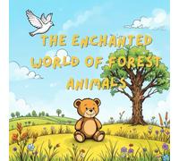 The Enchanted World of Forest Animals