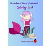 The Enchanted World of Mermaids: Coloring Book
