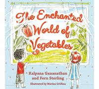 The Enchanted World of Vegetables