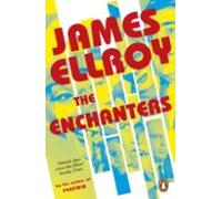 The Enchanters: James Ellroy