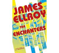The Enchanters: James Ellroy