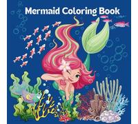 The Enchanting Mermaid coloring book for kids: Creative coloring pages with mermaids, and other sea animals for children ages 6+