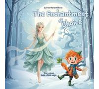 The Enchantment of Choice (The Fairy and the Elf)