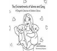 The Enchantments of Winnie and Greg Coloring Book: A Delightful Collection of Children's Stories (The Enchantments of Winnie & Greg)