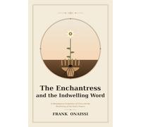 The Enchantress and the Indwelling Word: A Metaphysical Exposition of Circe and the Reclaiming of the Soul’s Powers