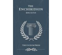 The Enchiridion: A Stoic Guide to Resilience and Tranquility