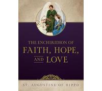 The Enchiridion of Faith, Hope, and Love