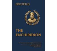THE ENCHIRIDION | The Anti-Overthinker's Manual: 53 Blunt Commands to Stop Spiraling and Start Moving-A Complete Contemporary Adaptation with ... Translation (Philosophy for This Generation)