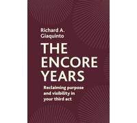 The Encore Years: Reclaiming Purpose and Visibility in Your Third Act