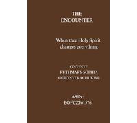THE ENCOUNTER: Because the encounter never truly ends, it only passes on. Let it find you. Let it shape you. Let it send you.