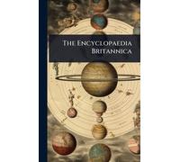 The Encyclopaedia Britannica