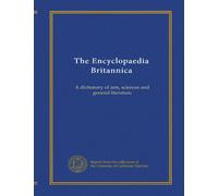 The Encyclopaedia Britannica (INDEX: v.30 mi.index): A dictionary of arts, sciences and general literature