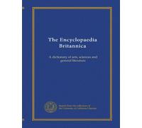 The Encyclopaedia Britannica (v.26): A dictionary of arts, sciences and general literature