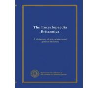 The Encyclopaedia Britannica (v.27): A dictionary of arts, sciences and general literature