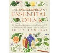 The Encyclopaedia of Essential Oils by Julia Lawless/La Enciclopendia de los Aceites Esenciales por Julia Lawless () by NHR Organic Oils