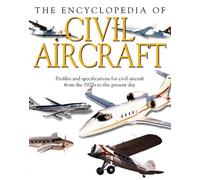 The Encyclopedia of Civil Aircraft (1999-09-16) [Hardcover]