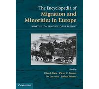 The Encyclopedia of European Migration and Minorities: From the Seventeenth Century to the Present