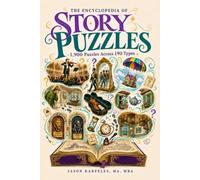 The Encyclopedia of Puzzle Stories: 1,900 Original Riddles, Mysteries, Brain Teasers, and Group Games Across 190 Formats