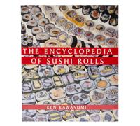 The Encyclopedia of Sushi Rolls