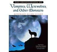 The Encyclopedia of Vampires, Werewolves, and Other Monsters