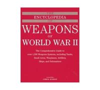 The Encyclopedia of Weapons of World War II