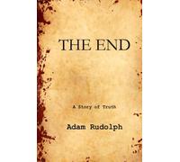 The End: A Story of Truth
