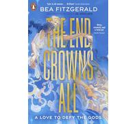 The End Crowns All: The new sapphic romance and Greek myth reimagining from the Sunday Times bestselling author