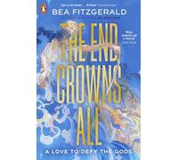 The End Crowns All: The new sapphic romance and Greek myth reimagining from the Sunday Times bestselling author