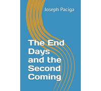 The End Days and the Second Coming