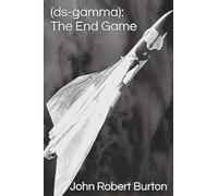 The End Game: (ds-gamma)