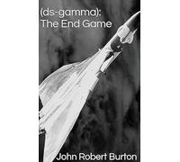 The End Game: (ds-gamma)