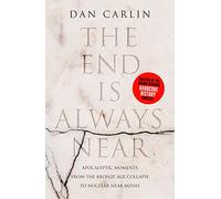 The End is Always Near: Dan Carlin