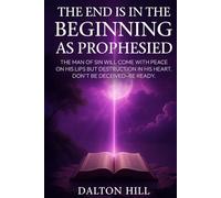 THE END IS IN THE BEGINNING AS PROPHESIED