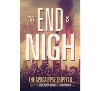 The End is Nigh: Volume 1 (The Apocalypse Triptych)