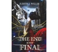 THE END IS NOT FINAL: 7 (Book One: Curse of The Time Witch, Book Two: The Patterson's Men)