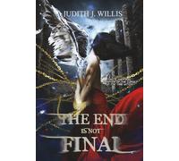 THE END IS NOT FINAL (Book One: Curse of The Time Witch, Book Two: The Patterson's Men)