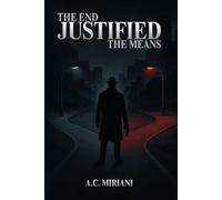 The End Justified the Means