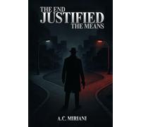 The End Justified the Means