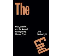 El fin – Marx, Darwin y la historia natural de la crisis climática