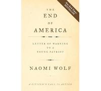 The End Of America: Letter Of Warning To A Young Patriot