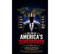 THE END OF AMERICA'S SUPERPOWER ERA: HOW THE U.S. PROTECTS ITS SUPERPOWER STATUS