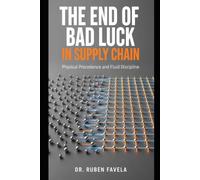 THE END OF "BAD LUCK" IN SUPPLY CHAIN: Physical Precedence and Fluid Discipline